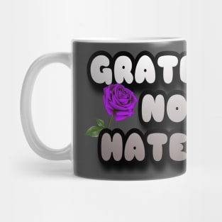 GRATEFUL NOT HATEFUL Mug